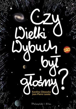 Czy Wielki Wybuch był głośny? (Paperback)