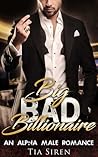 Big Bad Billionaire Part 1 by Tia Siren