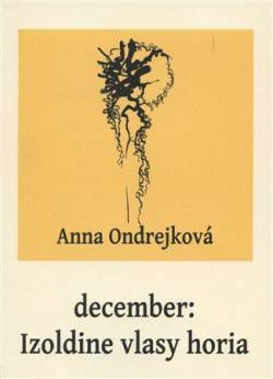 december: Izoldine vlasy horia