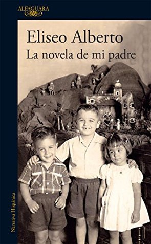 La novela de mi padre (Kindle Edition)