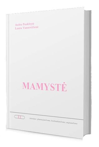 Mamystė: istorijos planuojančioms, besilaukiančioms, auginančioms (Hardcover)