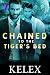 Chained To The Tiger's Bed