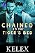 Chained To The Tiger's Bed