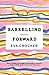 Barrelling Forward: Stories