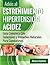 Adiós al Estreñimiento, Hipertensión y Acidez: Una Guía Completa Con Soluciones Y Remedios Naturales Para Combatirlas (Spanish Edition)