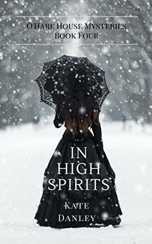 In High Spirits (O'Hare House Mysteries Book 4)