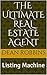 The Ultimate Real Estate Agent: Listing Machine