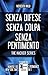 Senza difese - Senza colpa - Senza pentimento (Italian Edition)