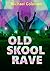 Old Skool Rave