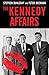 The Kennedy Affairs