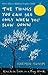 The Things You Can See Only When You Slow Down: How to be Calm in a Busy World