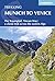 Trekking Munich to Venice: The Traumpfad, 'Dream Way', a classic trek across the eastern Alps (International Trekking)