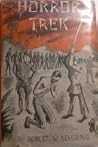 Horror Trek: A True Story Of Bataan, The Death March And Three And One-Half Years In Japanese Prison Camps