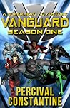 Vanguard: Season One: A Superhero Adventure (Vanguard Book 1) Vanguard: Season One: A Superhero Adventure (Vanguard Book 1)
