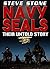 US Navy SEALS: Their untold story Second World War to Afghanistan