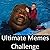 Ultimate Memes Challenge! P...