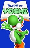 Diary of Yoshi - Book 4: Return to Woolly World (Nintendo Collection Series)