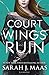 A Court of Wings and Ruin (...