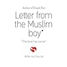 Letter from the Muslim boy: The time has come Letter from the Muslim boy: The time has come