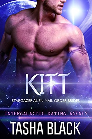 Kitt (Stargazer Alien Mail Order Brides, #4; Intergalactic Dating Agency, #23)