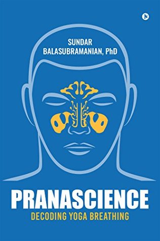 PranaScience: Decoding Yoga Breathing (Kindle Edition)