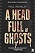A Head Full of Ghosts