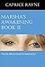 Marsha's Awakening, Book II: "Let Me Tell You What I've Been Up To."