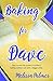 Baking for Dave by Melissa Palmer