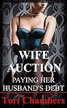 Wife Auction: Paying Her Husband's Debt Wife Auction: Paying Her Husband's Debt