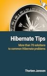 Hibernate Tips: More than 70 solutions to common Hibernate problems Hibernate Tips: More than 70 solutions to common Hibernate problems