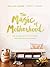 The Magic of Motherhood by Ashlee Gadd