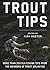 Trout Tips by Kirk Deeter