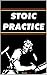 Stoic Practice