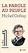 La parole au peuple (LE UN EN LIVRE)