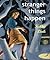 Stranger Things Happen by Kelly Link