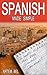 Spanish language: Made simple (Spanish Lessons for Beginners, Intermediate, Advanced, Adults, Dummies, Kids)