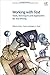 Working with Text: Tools, Techniques and Approaches for Text Mining (Chandos Information Professional Series)