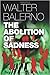 The Abolition of Sadness