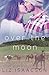 Over the Moon (Gold Valley Romance, #5)