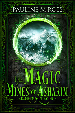 The Magic Mines of Asharim (Brightmoon, #4)