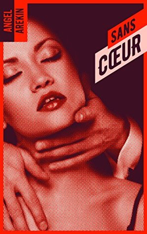 Sans Coeur (Sans Coeur, #1)