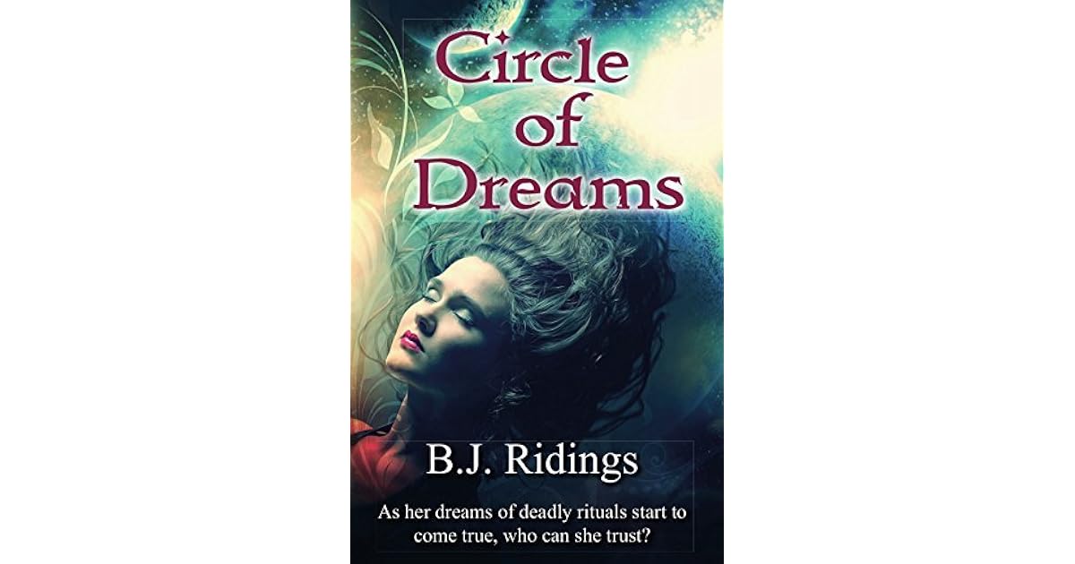 Circle of Dreams by B.J. Ridings