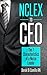 NCLEX to CEO: Proven Nursing Leadership Methods for Becoming a Nurse Leader