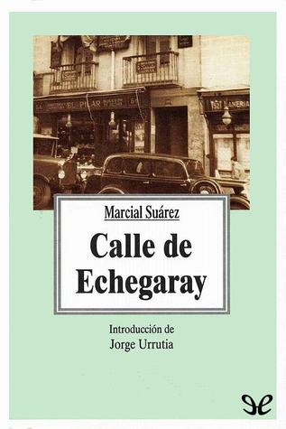 Calle de Echegaray (Paperback)
