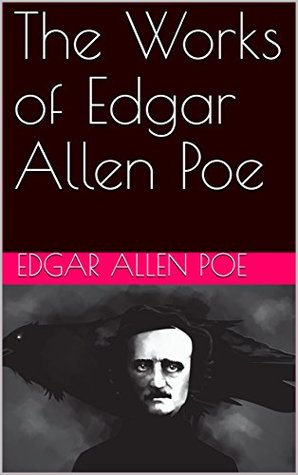 The Works of Edgar Allen Poe (Kindle Edition)