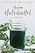 Awesome Nutribullet Recipe Book : Explore Many Simple and Yummy Recipes Using the Nutribullet