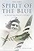 Spirit of the Blue: Peter A...