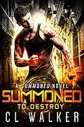 Summoned to Destroy