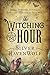 Witching Hour by Silver RavenWolf Witching Hour by Silver RavenWolf