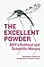 The Excellent Powder by Richard Tren